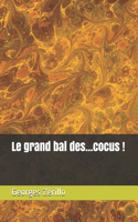 Le grand bal des...cocus !