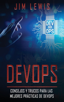DevOps: Consejos y trucos para las mejores prácticas de DevOps