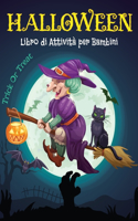 HALLOWEEN Libro di Attività per Bambini 4-8 Anni: Libro Dei Giochi Halloween - Labirinti, Trova le differenze, Sudoku, Colorare, Unisci i puntini, Trova l'ombra.