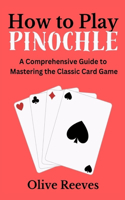 How to Play Pinochle