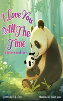 I Love You All The Time, Forever And Ever