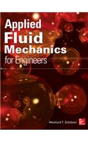 Applied Fluid Mechanics for Engineers