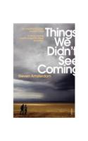 Things We Didn't See Coming