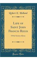 Life of Saint John Francis Regis