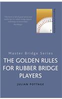 The Golden Rules for Rubber Bridge Players