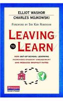 Leaving to Learn: How Out-of-School Learning Increases Student Engagement and Reduces Dropout Rates