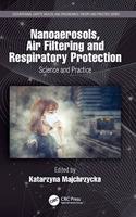 Nanoaerosols, Air Filtering and Respiratory Protection