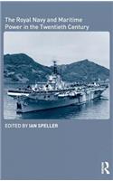 Royal Navy and Maritime Power in the Twentieth Century
