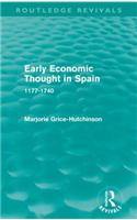 Early Economic Thought in Spain, 1177-1740 (Routledge Revivals)