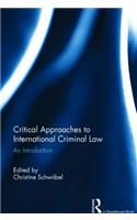 Critical Approaches to International Criminal Law
