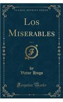Los Miserables, Vol. 1 (Classic Reprint)
