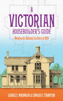 Victorian Housebuilder's Guide