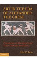 Art in the Era of Alexander the Great