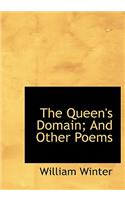 The Queen's Domain; And Other Poems