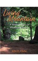 Living Mountain: A Vermont Story in Photos and Poems