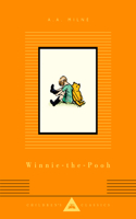 Winnie-the-Pooh: Illustrated by Ernest H. Shepard(Everyman's Library Children's Classics Series)