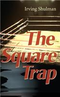 Square Trap