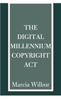 The Digital Millennium Copyright ACT