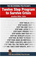 Recovering Politician's Twelve Step Program to Survive Crisis