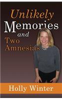 Unlikely Memories and Two Amnesias