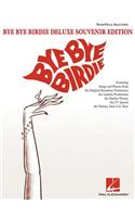 Bye Bye Birdie: Deluxe Souvenir Edition