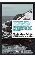 State of Rhode Island and Providence Plantations. Tenth Annual Report of the Public Utilities Commission of the State Rhode Island for the Year Ending December 31, 1921. Made to His Excellency Emery J. San Souci Governor of the State of Rhode Islan