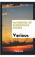 Handbook of subsistence stores