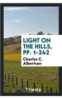Light on the Hills, Pp. 1-242