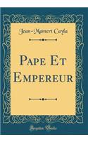 Pape Et Empereur (Classic Reprint)