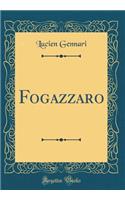 Fogazzaro (Classic Reprint)