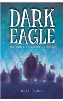 Dark Eagle and Other Historical Stories