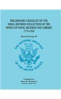 Preliminary Checklist of the Naval Records Collection of the Office of Naval Records and Library, 1775-1910