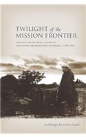 Twilight of the Mission Frontier