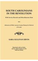 South Carolinians in the Revolution. With Service Records and Miscellaneous Data. Also, Abstracts of Wills, Laurens County (Ninety-Six District), 1775-1855. Reprinted with Index and an Added Chapter on the Sullivan Family