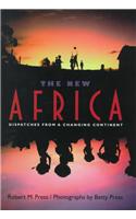 New Africa: Dispatches from a Changing Continent