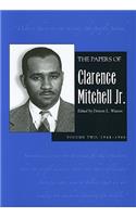 Papers of Clarence Mitchell Jr., Volume II