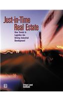 Just-In-Time Real Estate