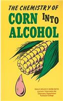 Chemistry of Corn Into Alcohol