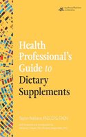 Health Professional's Guide to Dietary Supplements