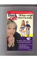 Back Off! I'll Lose Weight When I'm Ready