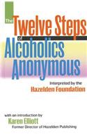 The Twelve Steps of Alocholics Anonymous