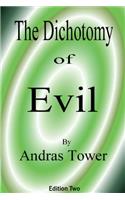 Dichotomy of Evil
