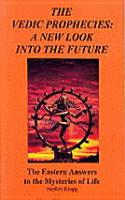 Vedic Prophecies: A New Look into the Future