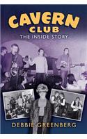 Cavern Club: The Inside Story