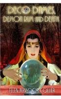 DECO DAMES, DEMON RUM And DEATH