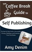 Coffee Break Guide to Self Publishing