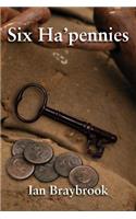 Six Ha'pennies