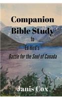 Companion Bible Study for Ed Hird's Battle for the Soul of Canada