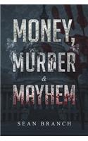 Money, Murder & Mayhem