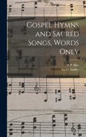 Gospel Hymns and Sacred Songs, Words Only [microform]